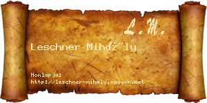 Leschner Mihály névjegykártya